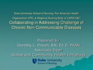 Prepared by Dorothy L. Powell, RN, Ed.D, FAAN Associate Dean