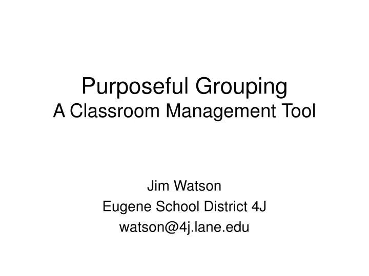purposeful grouping a classroom management tool