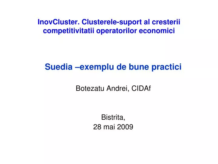 inovcluster clusterele suport al cresterii competitivitatii operatorilor economici