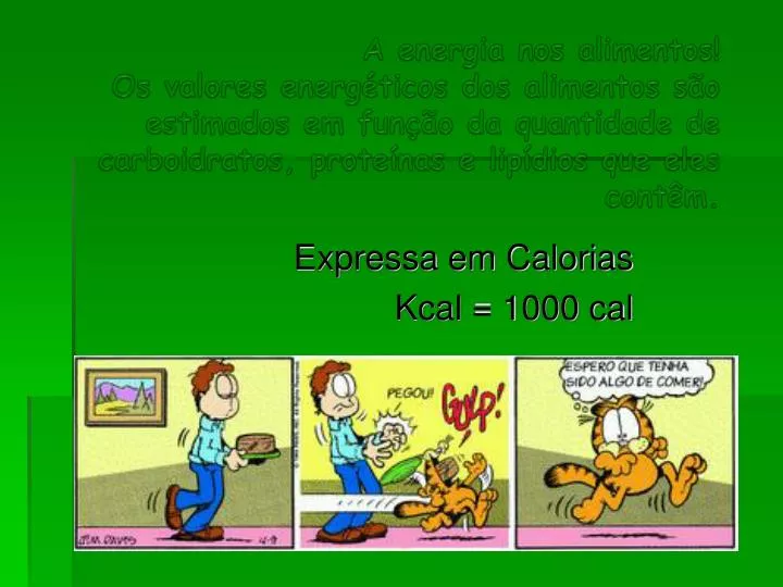 Ppt Expressa Em Calorias Kcal 1000 Cal Powerpoint Presentation Free Download Id5131077 1322