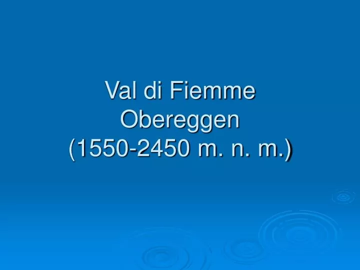 val di fiemme obereggen 1550 2450 m n m