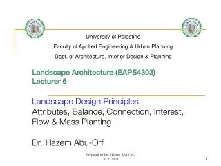 Landscape Architecture (EAPS4303) Lecturer 6 Landscape Design Principles: