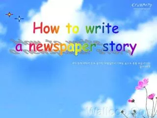 How to write a newspaper story
