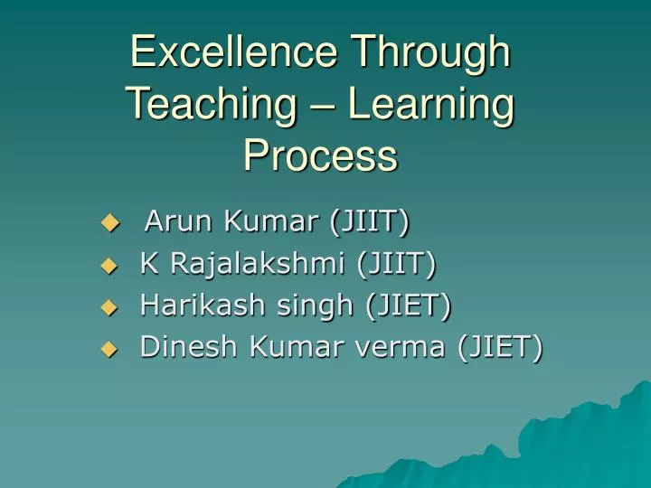 excellence through teaching learning process