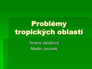 probl my tropick ch oblast
