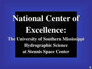 National Center of Excellence: The University of Southern Mississippi