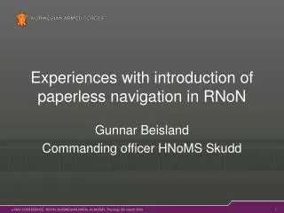 Experiences with introduction of paperless navigation in RNoN