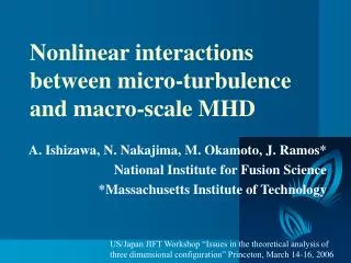 Nonlinear interactions between micro-turbulence and macro-scale MHD