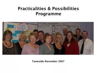 Practicalities &amp; Possibilities Programme