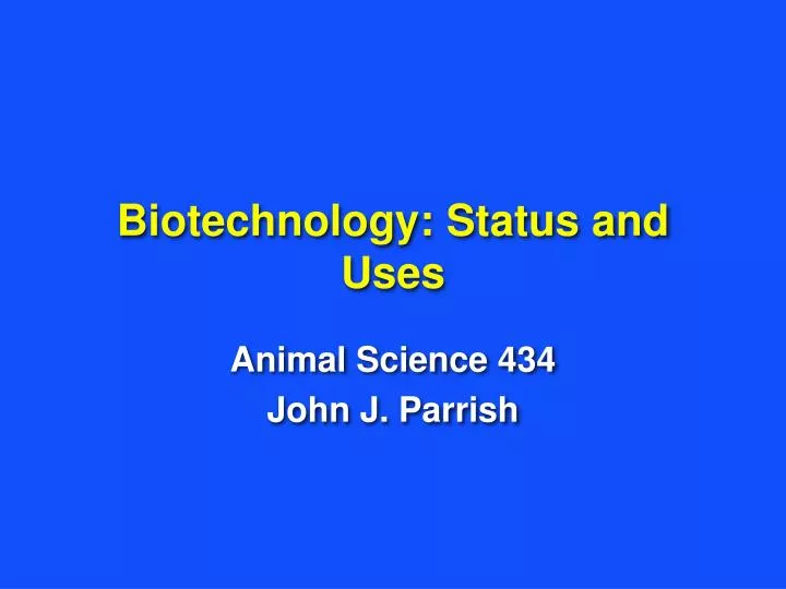 biotechnology status and uses