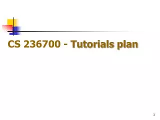 CS 236700 - Tutorials plan