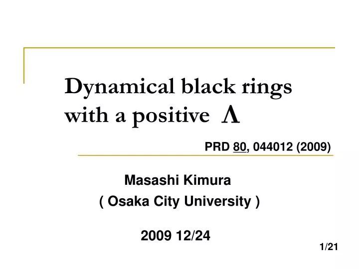 dynamical black rings with a positive