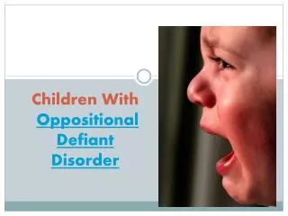 Children With Oppositional Defiant Disorder