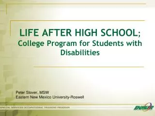 LIFE AFTER HIGH SCHOOL ; College Program for Students with Disabilities