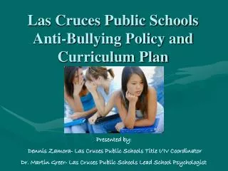 Las Cruces Public Schools Anti-Bullying Policy and Curriculum Plan