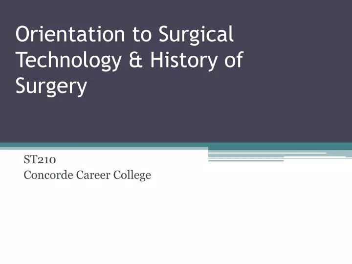 orientation to surgical technology history of surgery