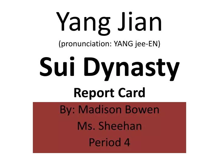 yang jian pronunciation yang jee en sui dynasty report card