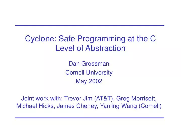 cyclone safe programming at the c level of abstraction