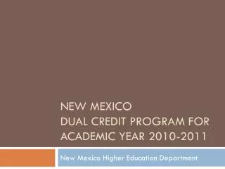 New Mexico Dual Credit Program For Academic Year 2010-2011