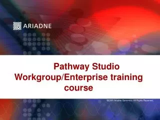 Pathway Studio Workgroup/Enterprise training course