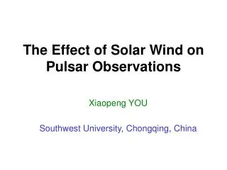 The Effect of Solar Wind on Pulsar Observations