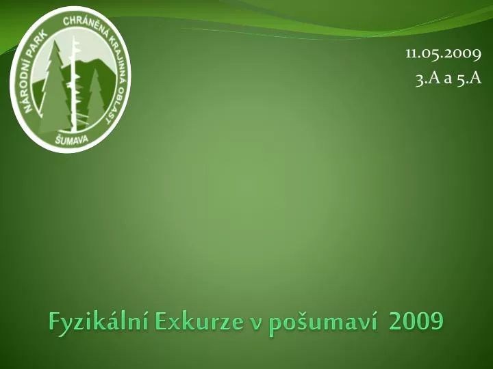 fyzik ln exkurze v po umav 2009