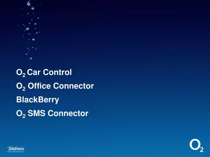 o 2 car control o 2 office connector blackberry o 2 sms connector