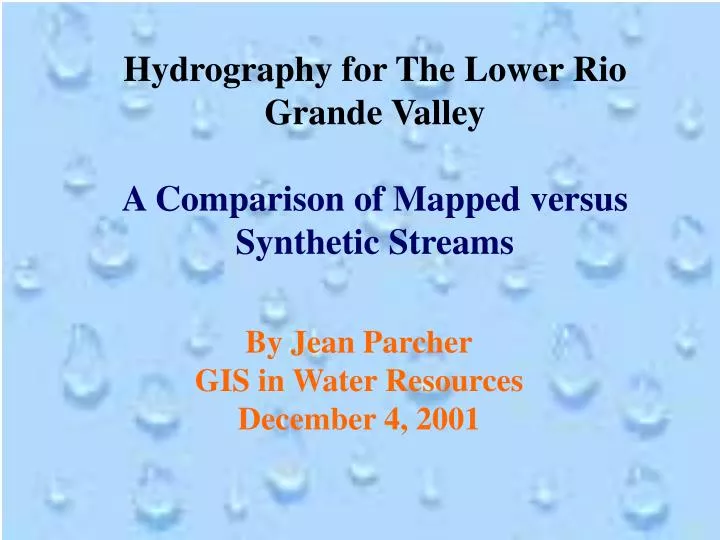 hydrography for the lower rio grande valley a comparison of mapped versus synthetic streams