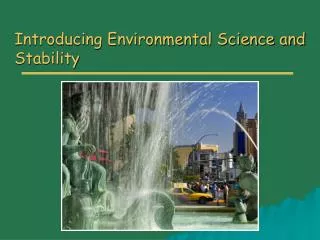 Introducing Environmental Science and Stability