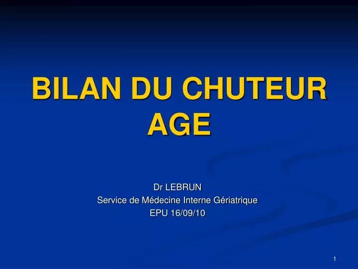 bilan du chuteur age