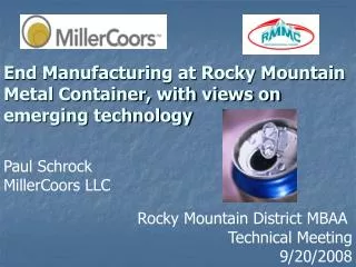 End Manufacturing at Rocky Mountain Metal Container, with views on emerging technology