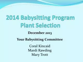 2014 Babysitting Program Plant Selection