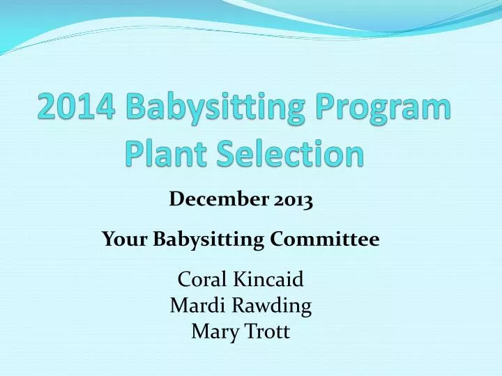 2014 babysitting program plant selection