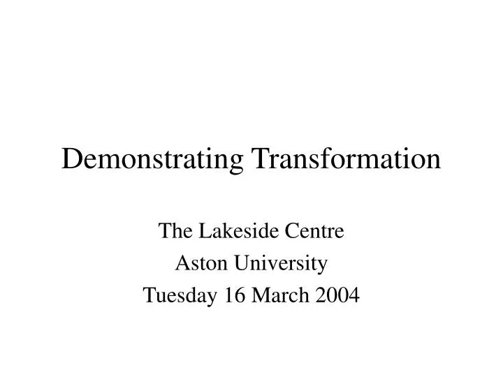 demonstrating transformation
