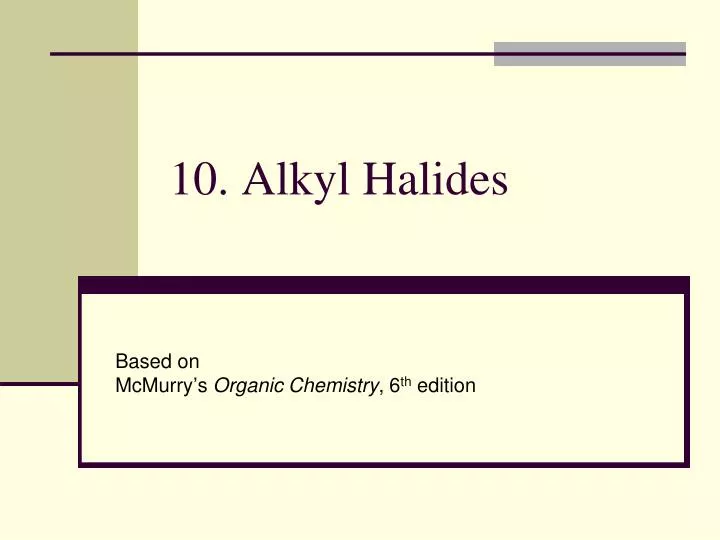 10 alkyl halides