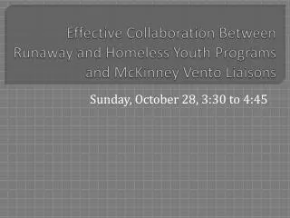 effective collaboration between runaway and homeless youth programs and mckinney vento liaisons