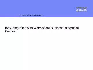 B2B Integration with WebSphere Business Integration Connect