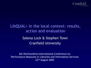 LibQUAL+ in the local context: results, action and evaluation