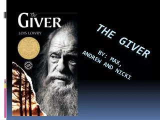 The Giver By: max, Andrew and nicki