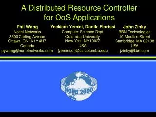A Distributed Resource Controller for QoS Applications