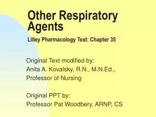 Other Respiratory Agents Lilley Pharmacology Text: Chapter 35