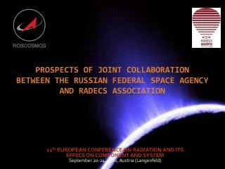 Prospects of joint collaboration between the Russian Federal Space Agency and RADECS association