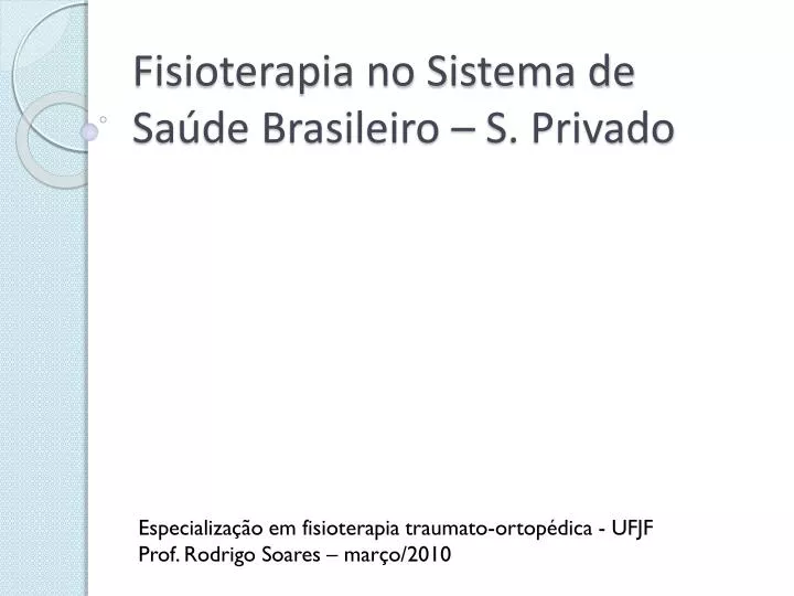 fisioterapia no sistema de sa de brasileiro s privado