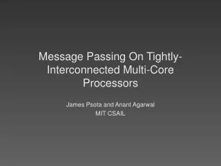 Message Passing On Tightly-Interconnected Multi-Core Processors
