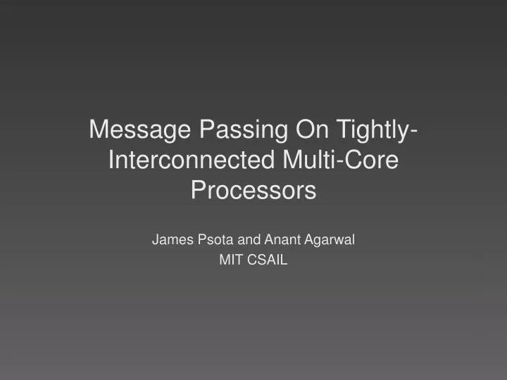 message passing on tightly interconnected multi core processors