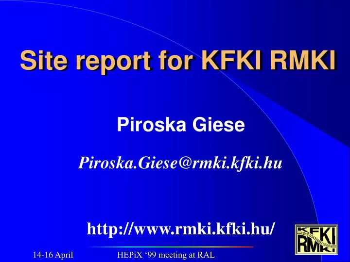 site report for kfki rmki