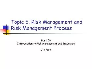 Topic 5. Risk Management and Risk Management Process