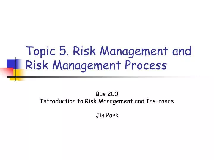 topic 5 risk management and risk management process