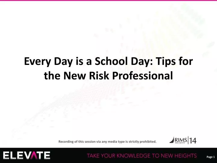 every day is a school day tips for the new risk professional