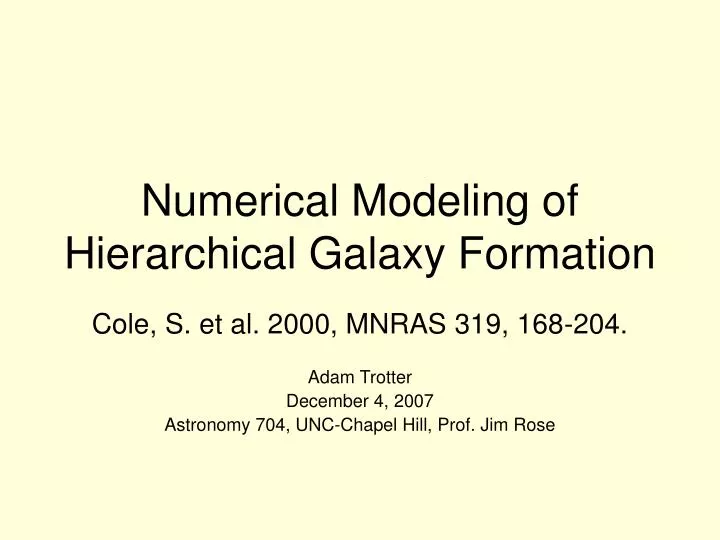 numerical modeling of hierarchical galaxy formation